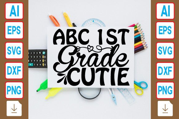 ABC 1st Grade Cutie: A Strategic Design Asset for Educators, Makers, and Small Business Owners