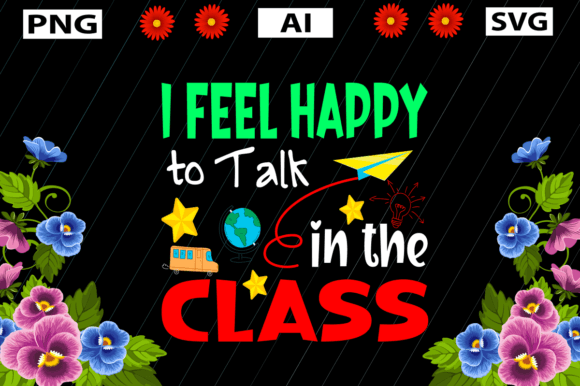 I Feel Happy to Talk in the Class T-Shirt Design