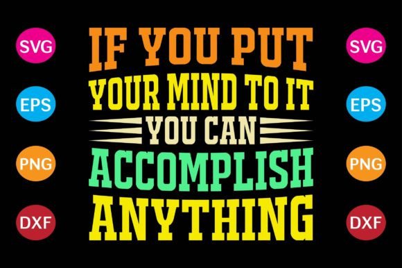 If You Put Your Mind to It You Can